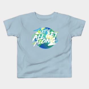 Let's All Get Along Kids T-Shirt